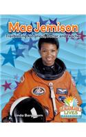 Mae Jemison: Trailblazing Astronaut, Doctor, and Teacher: Trailblazing Astronaut, Doctor, and Teacher