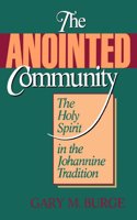 Anointed Community: The Holy Spirit in the Johannine Tradition