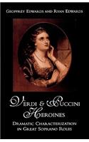 Verdi and Puccini Heroines