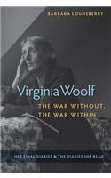 Virginia Woolf, the War Without, the War Within