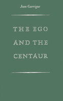Ego and the Centaur