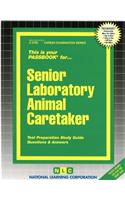 Senior Laboratory Animal Caretaker: Passbooks Study Guide