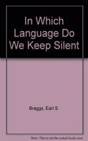 In Which Language Do I Keep Silent