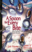 Spoon for Every Bite / Una Cuchara Para Cada Bocado