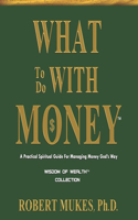 What to Do with Money(tm)