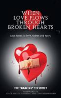 When Love Flows Through Broken Hearts