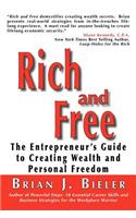 Rich and Free - The Entrepreneur's Guide to Creating Wealth and Personal Freedom