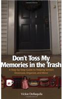Don't Toss My Memories in the Trash