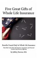 Five Great Gifts of Whole Life Insurance