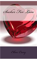 Sucker For Love
