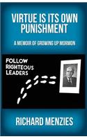 Virtue Is Its Own Punishment
