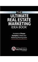 Ultimate Real Estate Marketing Idea Book