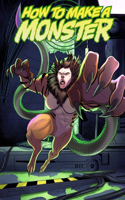 How to Make a Monster