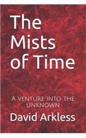 Mists of Time: A venture into the unknown