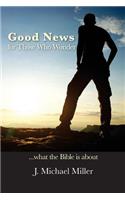 Good News for Those Who Wonder