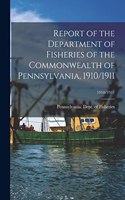Report of the Department of Fisheries of the Commonwealth of Pennsylvania, 1910/1911; 1910/1911