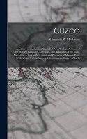 Cuzco: A Journey to the Ancient Capital of Peru; With an Account of the History, Language, Literature, and Antiquities of the Incas. And Lima: A Visit to t
