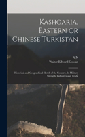 Kashgaria, Eastern or Chinese Turkistan