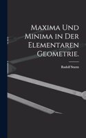 Maxima und Minima in der elementaren Geometrie.