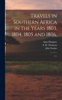 Travels in Southern Africa in the Years 1803, 1804, 1805 and 1806,