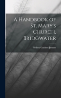 Handbook of St. Mary's Church, Bridgwater