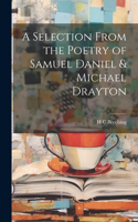 Selection From the Poetry of Samuel Daniel & Michael Drayton