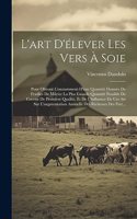 L'art D'élever Les Vers À Soie