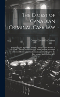 The Digest of Canadian Criminal Case Law