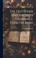 Deutschen Sprichwörter Gesammelt, Fuenfter band