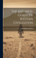 Advance-guard Of Western Civilization