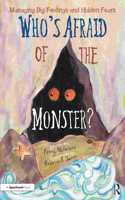 Who's Afraid of the Monster?