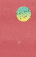 Organized Chaos