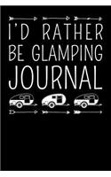 I'd Rather Be Glamping Journal