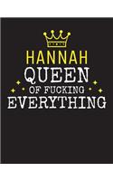 HANNAH - Queen Of Fucking Everything: Blank Quote Composition Notebook College Ruled Name Personalized for Women. Writing Accessories and gift for mom, wife, girlfriend, daugther, sister