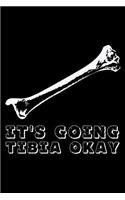 It's Going Tibia Okay