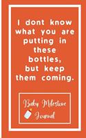 I dont know what you are putting in these bottles, but keep them coming.