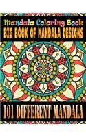 Mandala Coloring Book Big Book of Mandala Designs 101 Different Mandala: Features 101 unique Mandala Images Stress Designs Printed on Artist Quality Paper with Hardback Covers, Top Spiral Binding, Perforated Pages, and Bo