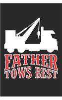 Fathers Tows Best: Tow Truck Driver Dad ruled Notebook 6x9 Inches - 120 lined pages for notes, drawings, formulas - Organizer writing book planner diary