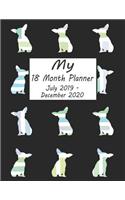 My 18 Month Planner July 2019-December 2020: Chihuahua Dog Weekly and Monthly Planner 2019 - 2020: 18 Month Agenda - Calendar, Organizer, Notes, Goals & to Do Lists