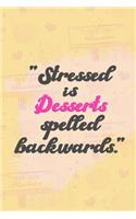 Stressed Is Desserts Spelled Backwards