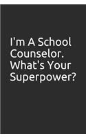 I'm a School Counselor. What's Your Superpower?