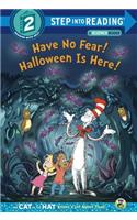 Have No Fear! Halloween Is Here!