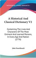 A Historical And Classical Dictionary V2