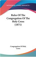 Rules Of The Congregation Of The Holy Cross (1871)