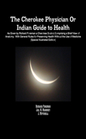 Cherokee Physician Or Indian Guide to Health