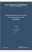 Silicon Materials Processing, Characterization and Reliability: Volume 716