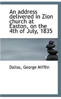 An Address Delivered in Zion Church at Easton, on the 4th of July, 1835