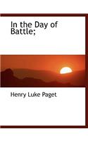 In the Day of Battle;