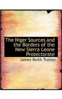 The Niger Sources and the Borders of the New Sierra Leone Protectorate