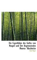 Die Caprelliden Des Golfes Von Neapel Und Der Angrenzenden Meeres- Abschnitte